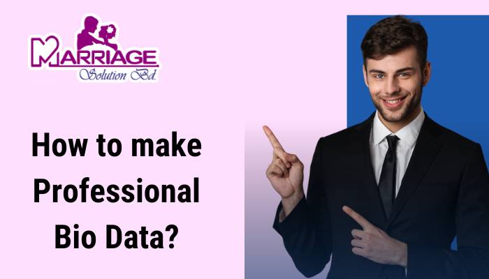 How To Make A Biodata For Marriage Complete Guide Marriage Solution Bd 4023