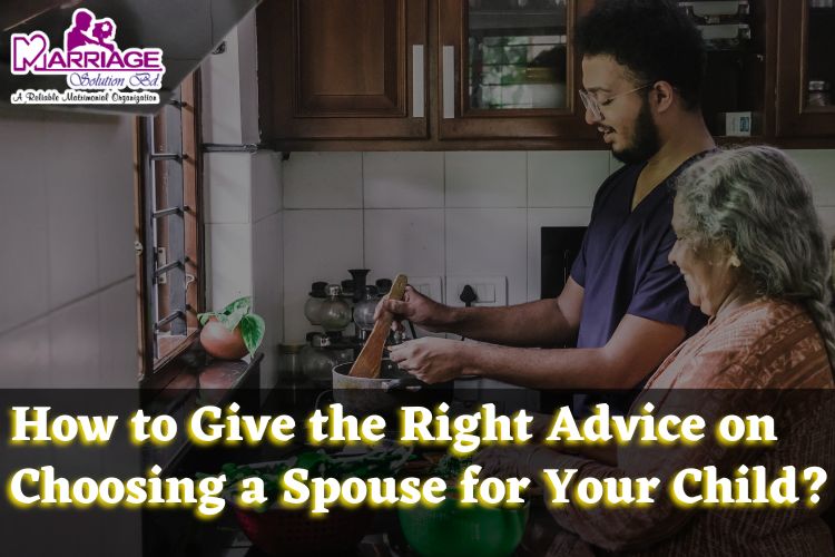 Choosing a Spouse for Your Child